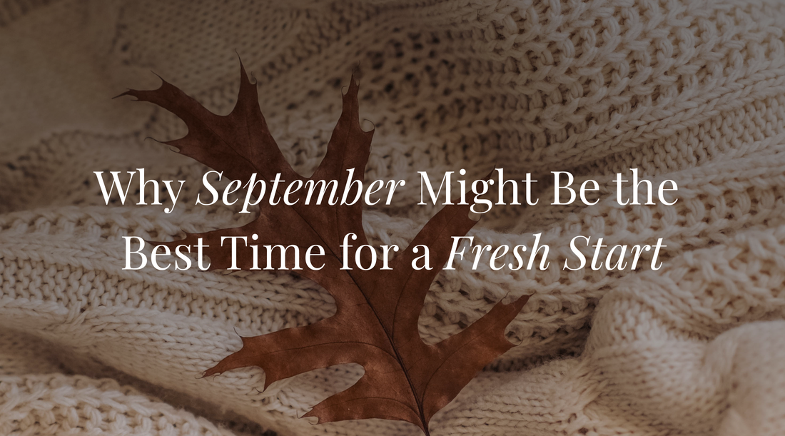 September Reset: Why It Might Be the Best Fresh Start of the Year