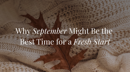 September Reset: Why It Might Be the Best Fresh Start of the Year
