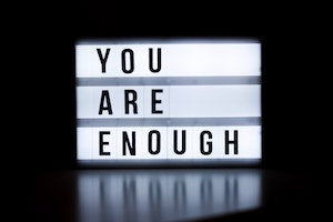 61 Inspirational Quotes to Remind You That You Are Enough