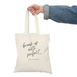 Printify Bags 15" x 16" / Natural Break Up With Perfect Tote Bag