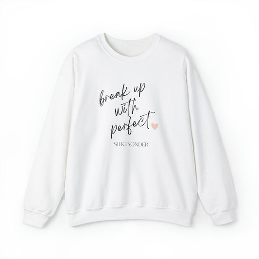 Printify Sweatshirt Break Up With Perfect Crewneck Sweatshirt