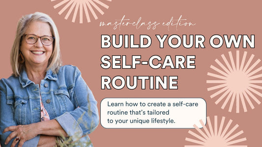 Silk + Sonder Build Your Own Self-Care Routine: MasterClass Edition