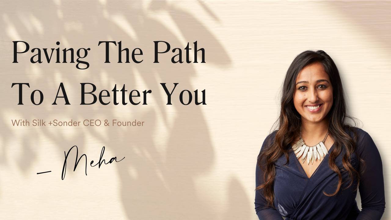 Silk + Sonder Paving The Path To A Better You Course