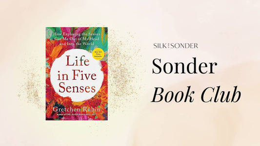 Silk + Sonder Sonder Book Club: Life in 5 Senses