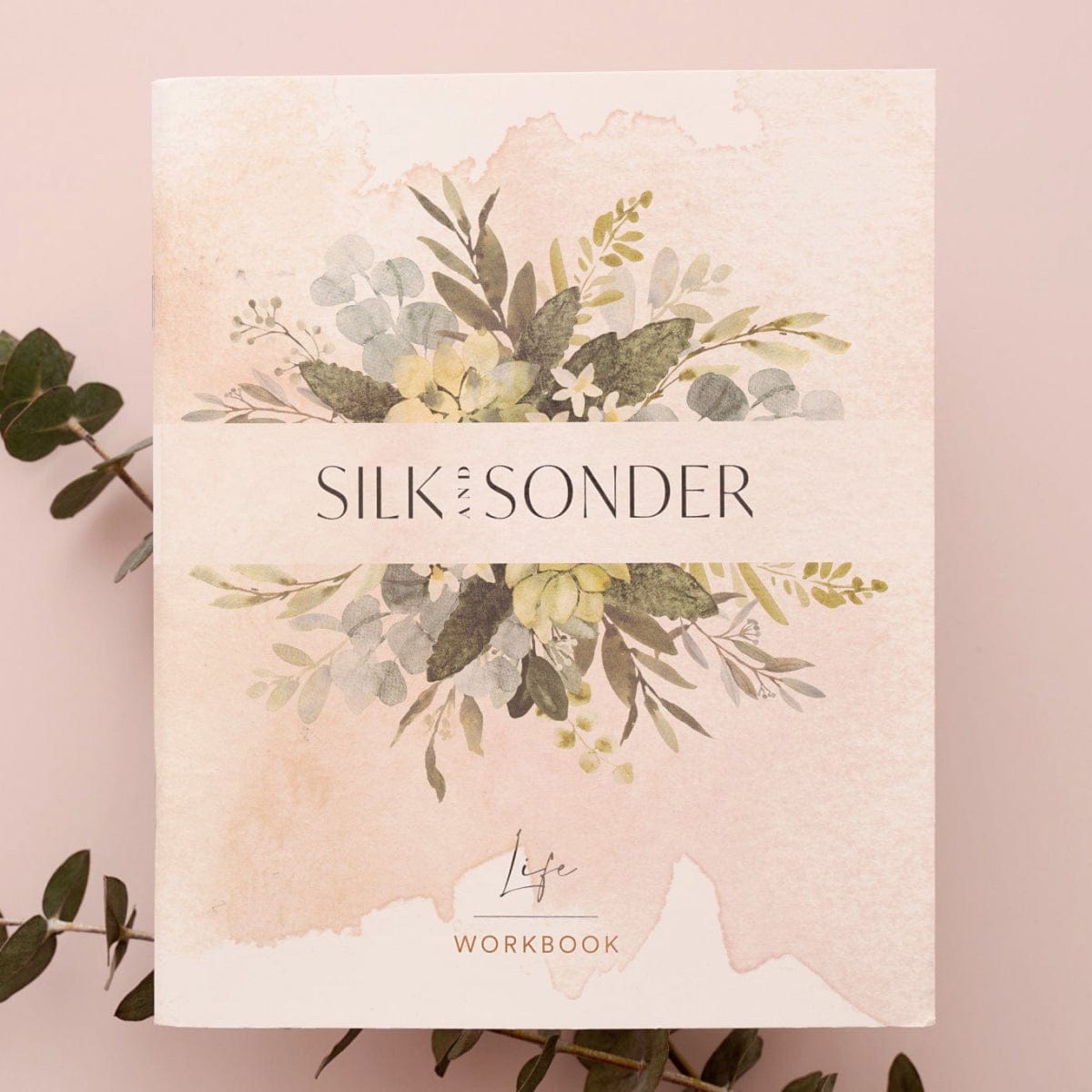 Silk + Sonder The Life Workbook